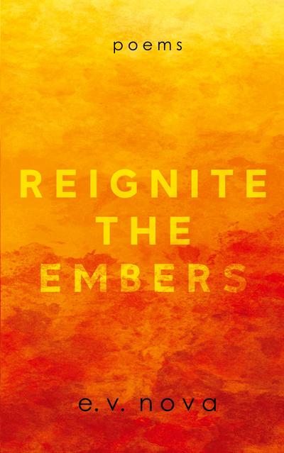 Reignite The Embers