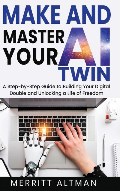 Make and Master Your AI Twin