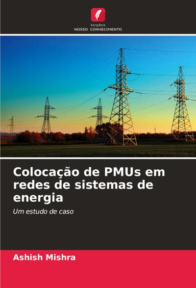 Colocação de PMUs em redes de sistemas de energia