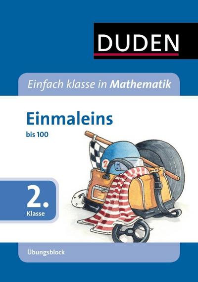 Einfach klasse in Mathematik - Einmaleins, 2. Klasse - Übungsblock: bis 100