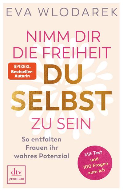 Nimm dir die Freiheit, du selbst zu sein (eBook, EPUB) - Eva Wlodarek