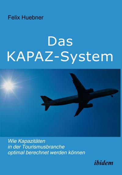 Das KAPAZ-System: Wie Kapazitäten in der Tourismusbranche optimal berechnet werden können