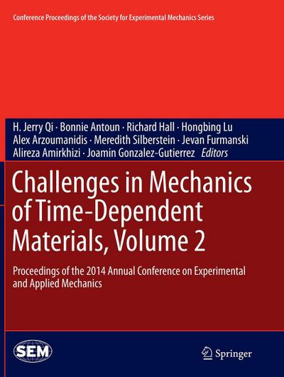 Challenges in Mechanics of Time-Dependent Materials, Volume 2