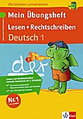 Die kleinen Lerndrachen: Mein Übungsheft. Lesen und Rechtschreiben, Deutsch 1. Klasse