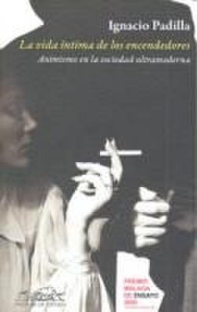 La vida íntima de los encendedores : animismo en la sociedad ultramoderna