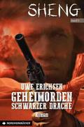 SHENG, Band 3: GEHEIMORDEN SCHWARZER DRACHE