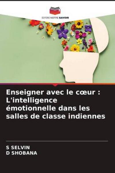 Enseigner avec le c¿ur : L’intelligence émotionnelle dans les salles de classe indiennes