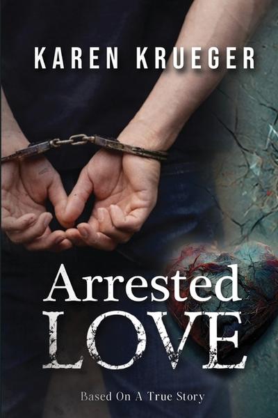 Arrested Love