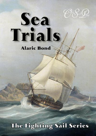 Sea Trials (The Fighting Sail Series, #12)
