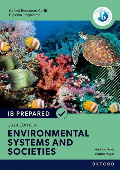 Oxford Resources for IB Diploma Programme: IB Prepared Environmental Systems and Societies 2024 Edition (Print & Digital Book)