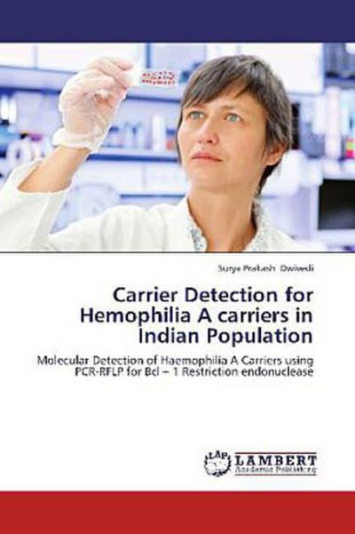 Carrier Detection for Hemophilia A carriers in Indian Population