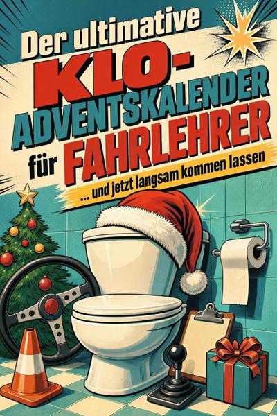 Der ultimative Klo-Adventskalender für Fahrlehrer