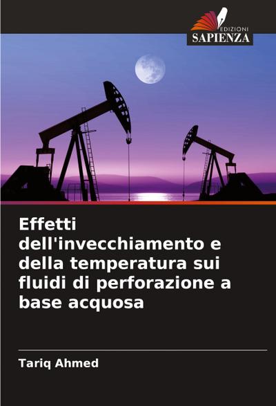 Effetti dell’invecchiamento e della temperatura sui fluidi di perforazione a base acquosa