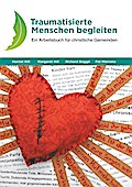 Traumatisierte Menschen begleiten
