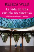 La vida en una escuela nodirectiva