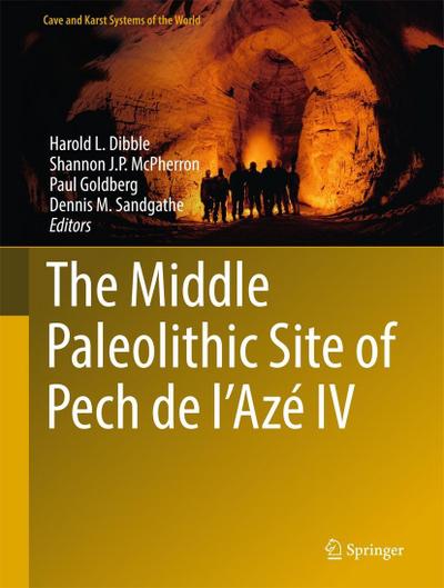 The Middle Paleolithic Site of Pech de l’Azé IV