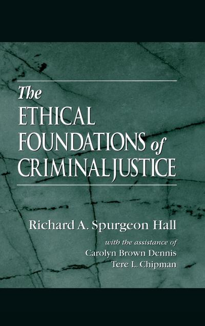 The Ethical Foundations of Criminal Justice