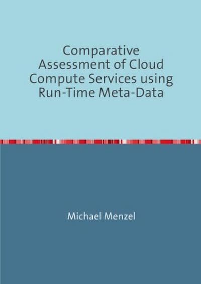 Comparative Assessment of Cloud Compute Services using Run-Time Meta-Data