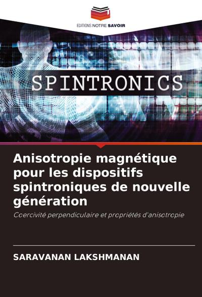 Anisotropie magnétique pour les dispositifs spintroniques de nouvelle génération