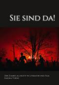 Sie sind da! Der Zombie als Motiv in Literatur und