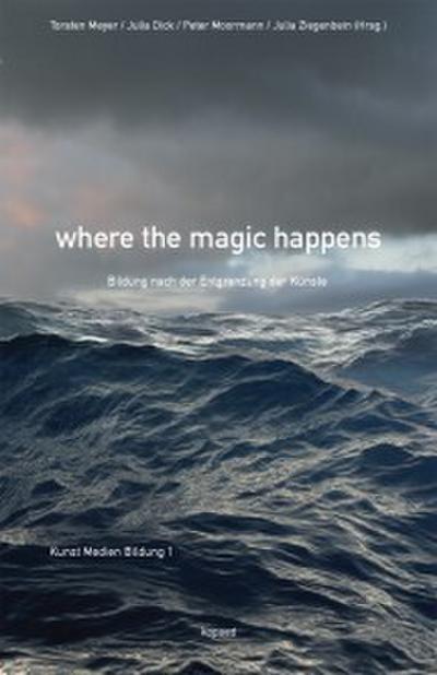 where the magic happens