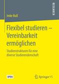 Flexibel studieren - Vereinbarkeit ermöglichen