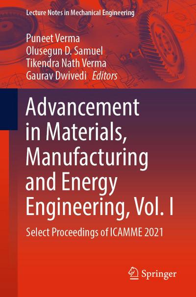 Advancement in Materials, Manufacturing and Energy Engineering, Vol. I