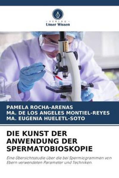 DIE KUNST DER ANWENDUNG DER SPERMATOBIOSKOPIE
