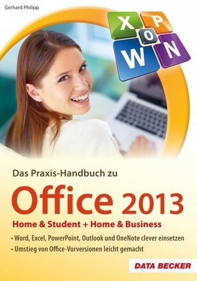 Das Praxis-Handbuch zu Office 2013