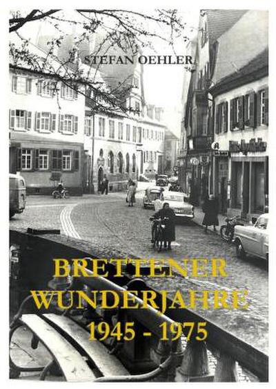 Brettener Wunderjahre