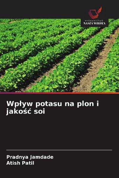 Wp¿yw potasu na plon i jako¿¿ soi