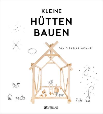 Kleine Hütten bauen
