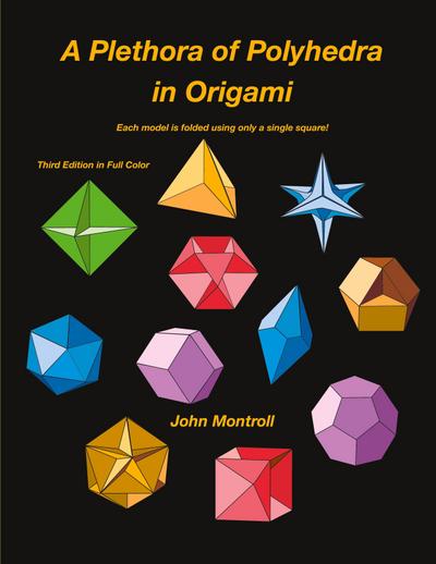 A Plethora of Polyhedra in Origami