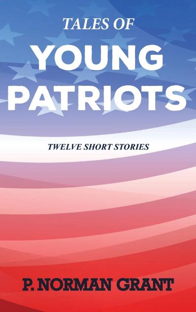 Tales of Young Patriots