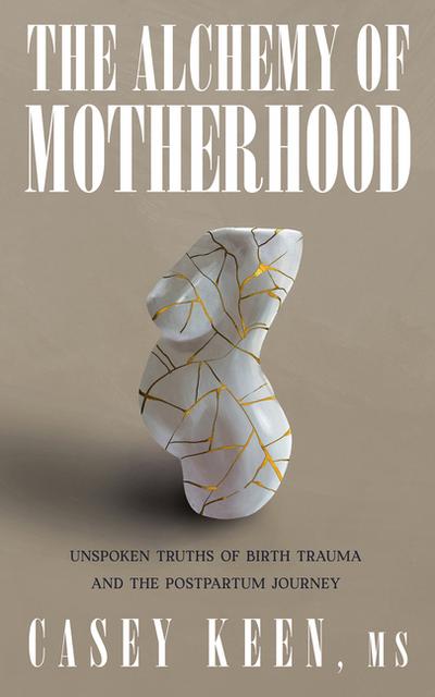 The Alchemy of Motherhood