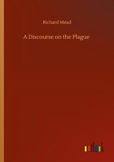 A Discourse on the Plague