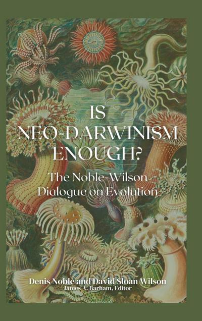 Is Neo-Darwinism Enough?