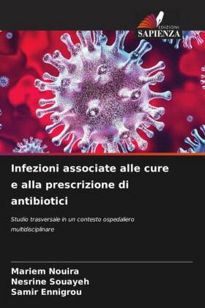 Infezioni associate alle cure e alla prescrizione di antibiotici