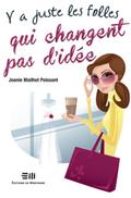 Y a juste les folles qui changent pas d’idée
