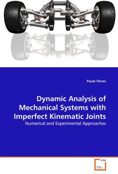 Dynamic Analysis of Mechanical Systems with Imperfect Kinematic Joints