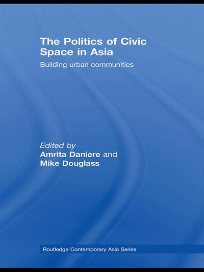 The Politics of Civic Space in Asia
