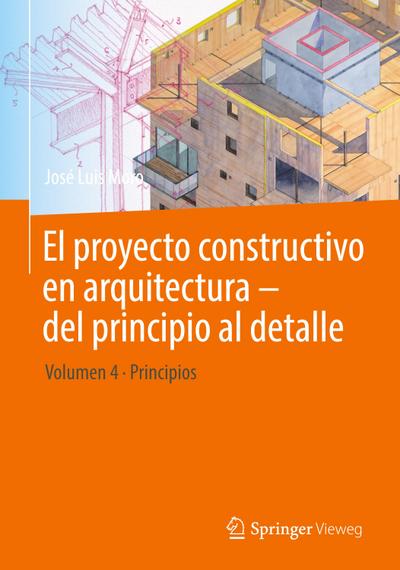 El proyecto constructivo en arquitectura - del principio al detalle