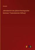 Jahresbericht des jüdisch-theologischen Seminars &