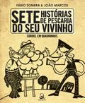 Sete histórias de pescaria do seu vivinho