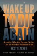 Wake Up to Die Again