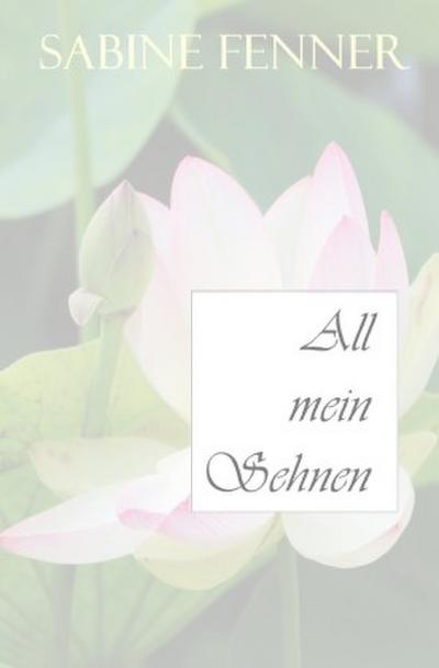 All mein Sehnen
