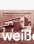 Die Werkbundsiedlung am Weißenhof