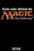 Guia nao oficial do Magic The Gathering