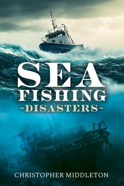 Sea Fishing Disasters