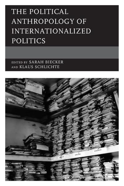 Political Anthropology of Internationalized Politics